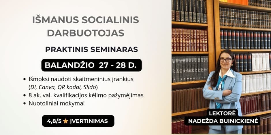 IŠMANUS SOCIALINIS DARBUOTOJAS: skaitmeniniai įrankiai tavo kasdienybei