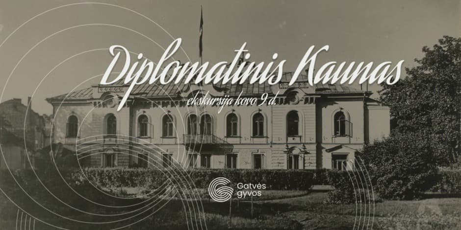 Ekskursija „Diplomatinis Kaunas“