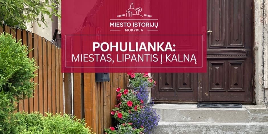 Pohulianka: miestas, lipantis į kalną | Ekskursija Vilniuje