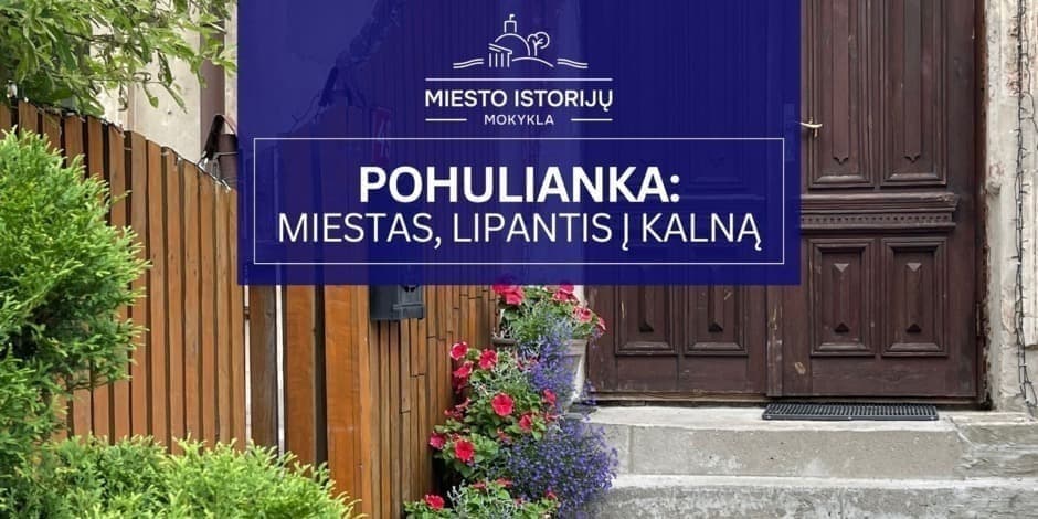 Pohulianka: miestas, lipantis į kalną | Ekskursija Naujamiestyje, Vilniuje