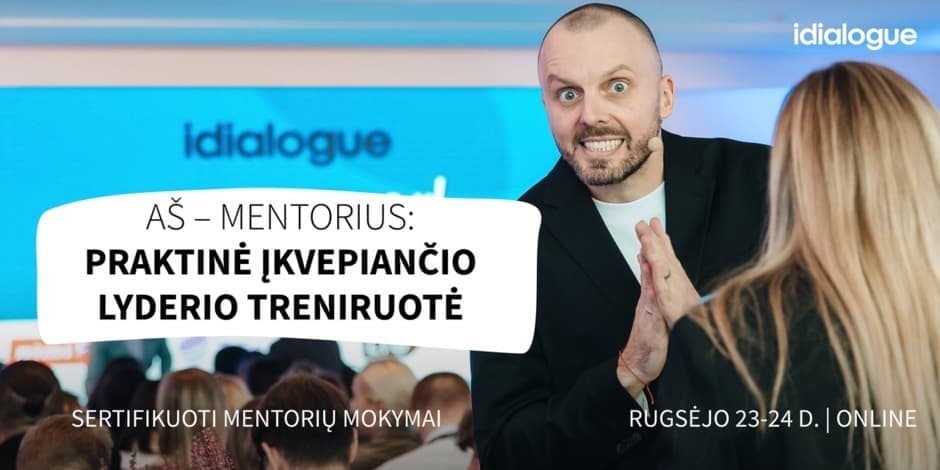 Aš - MENTORIUS: praktinė įkvepiančio lyderio treniruotė (powered by idialogue)