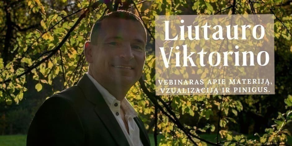 Liutauro Viktorino praktinis online vebinaras