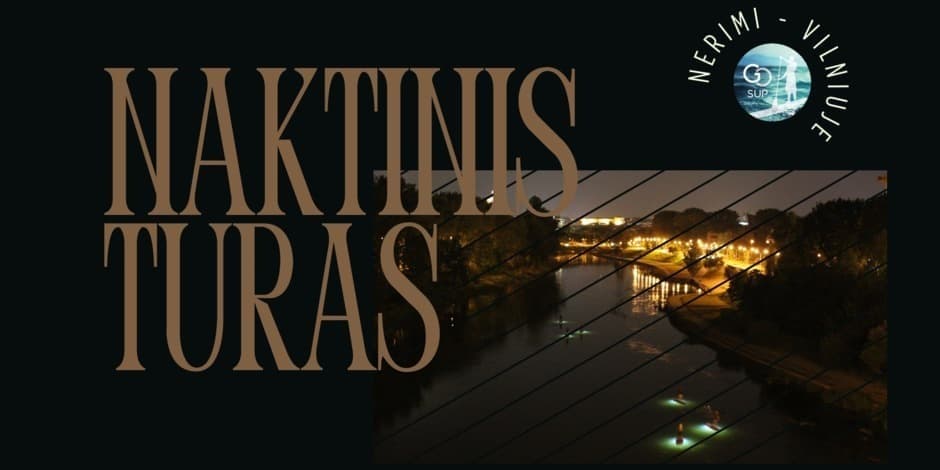 Naktinis irklenčių turas Nerimi I gosup Vilnius