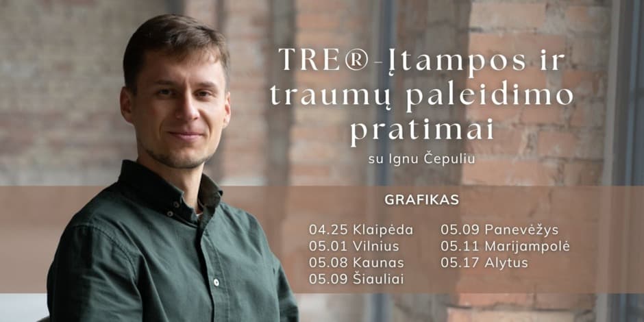 TRE - Įtampos ir traumų paleidimo pratimų praktika Panevėžyje