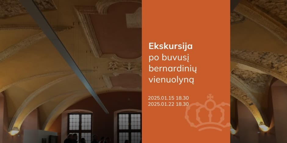 Ekskursija po buvusį bernardinių vienuolyną