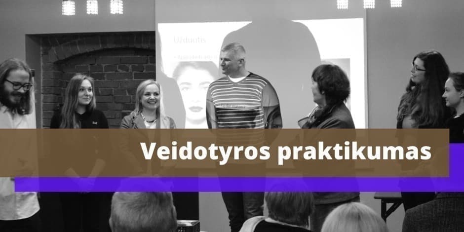 Veidotyros praktikumas Kaune