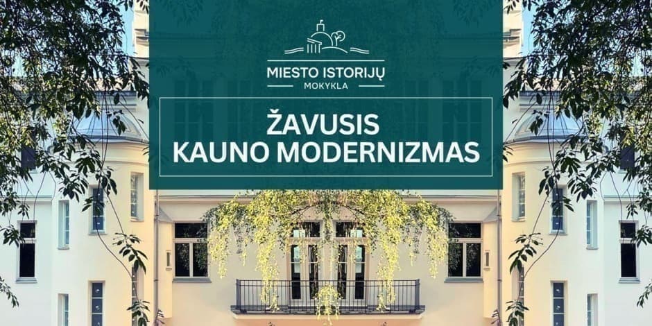 Žavusis Kauno modernizmas  (MIM)