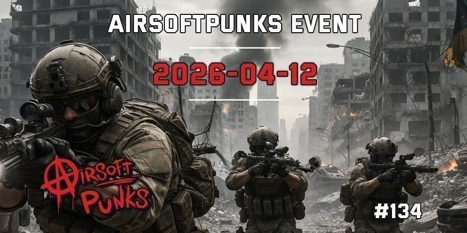 AirsoftPunks Event #134