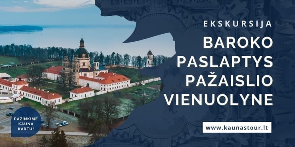 EKSKURSIJA „BAROKO PASLAPTYS PAŽAISLIO VIENUOLYNE“