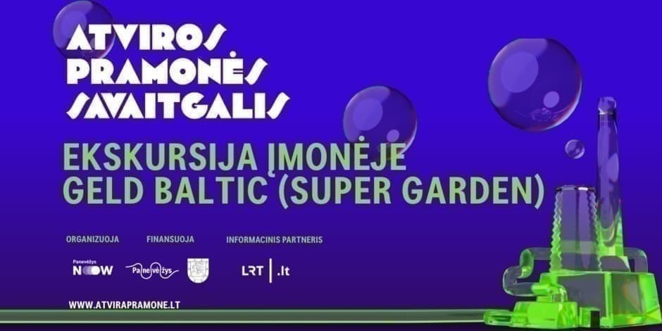 09 27 14 val. ekskursija įmonėje GELD BALTIC (SUPER GARDEN) | ATVIROS PRAMONĖS SAVAITGALIS 2025