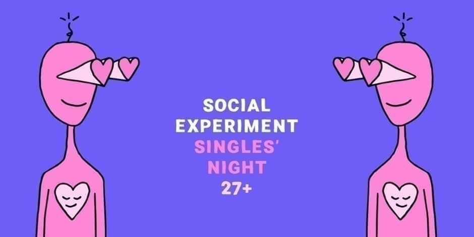 SINGLES' NIGHT 27+ by Social Experiment