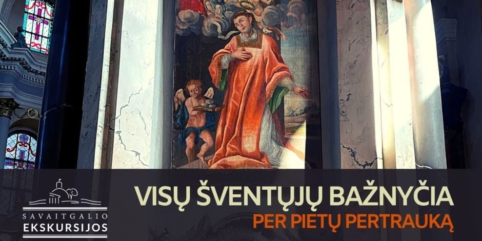 Visų Šventųjų bažnyčia: vidurdienio ekskursija