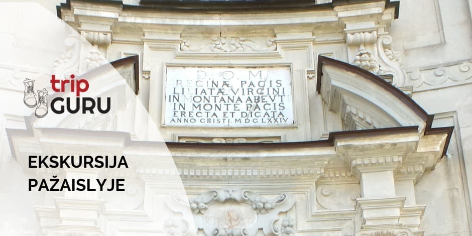 PAŽAISLIS. Ekskursija bažnyčioje ir vienuolyne.