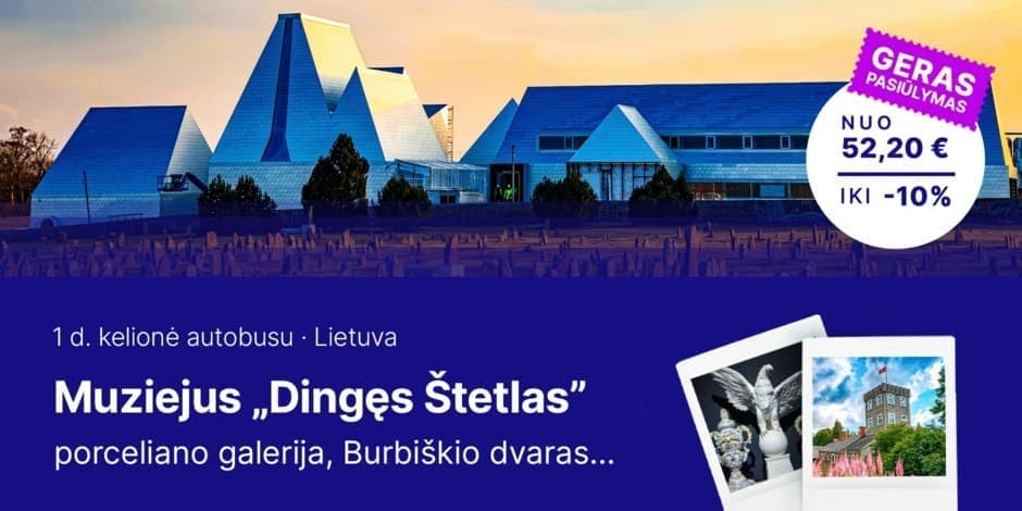 Naujiena: Muziejus ,,Dingęs Štetlas", porceliano galerija ir mados istorija Burbiškio dvare! (iš Vilniaus ir Kauno) /PVM apmokestinimui taikoma marža/