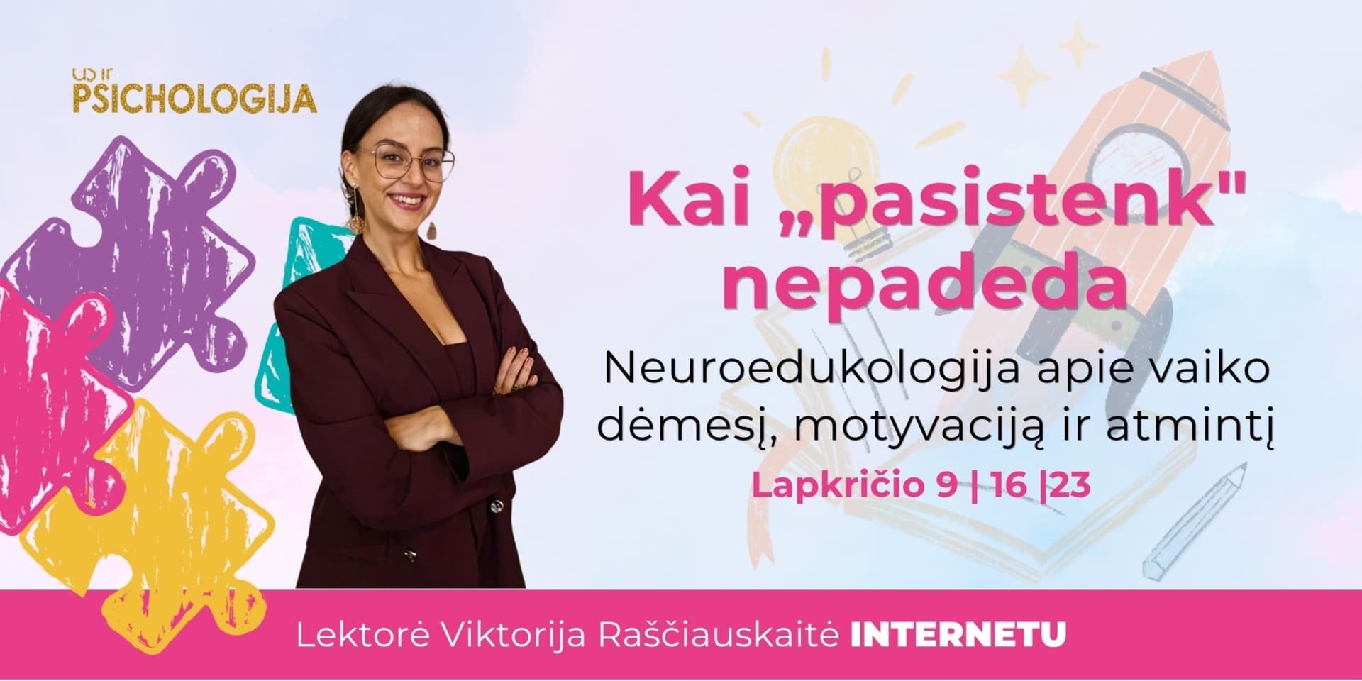 Kai „pasistenk" nepadeda: neuroedukologija apie vaiko dėmesį, motyvaciją ir atmintį