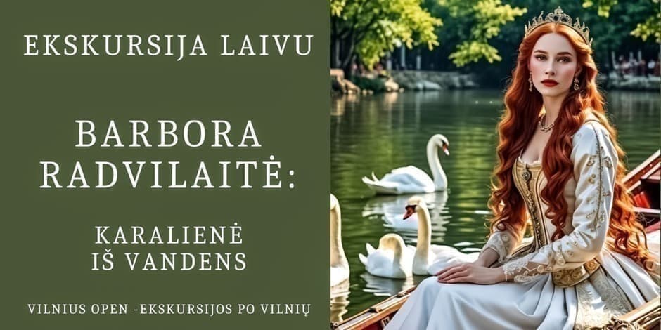 Ekskursija laivu „Barbora Radvilaitė: karalienė iš vandens”
