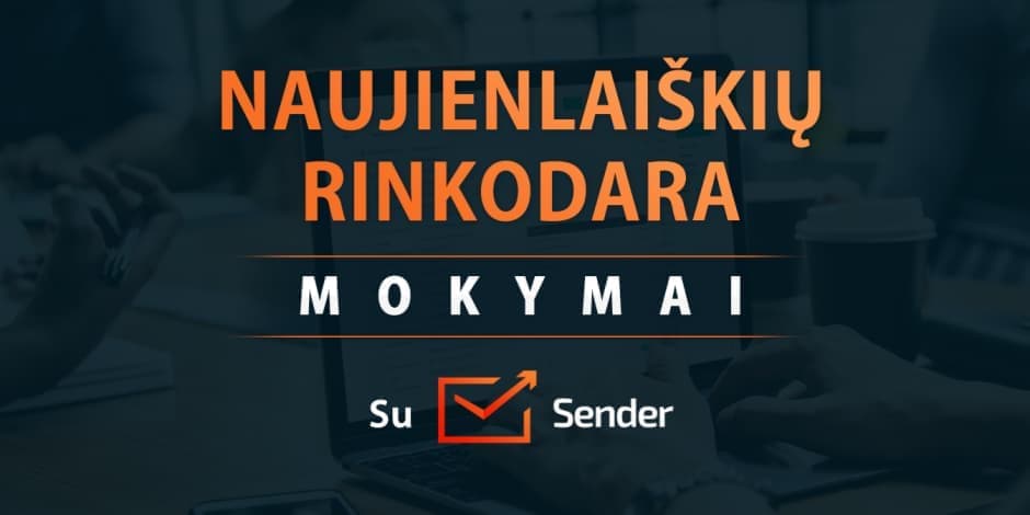 Naujienlaiškių rinkodara. Mokymai su Sender.net