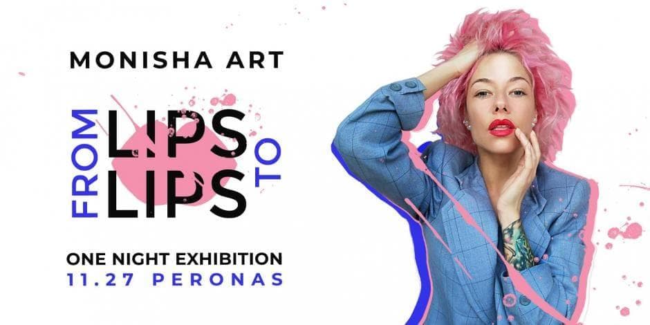 Monisha ART One night exhibition: From Lips to Lips