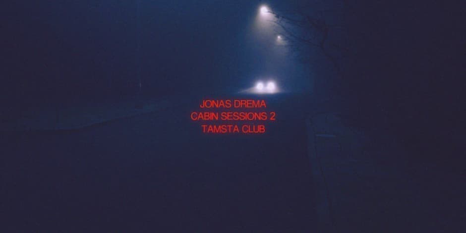 Jonas Drema | Cabin Sessions 2